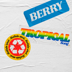 Berry « Tropical Song » & « Refais-moi … » – maxi-single